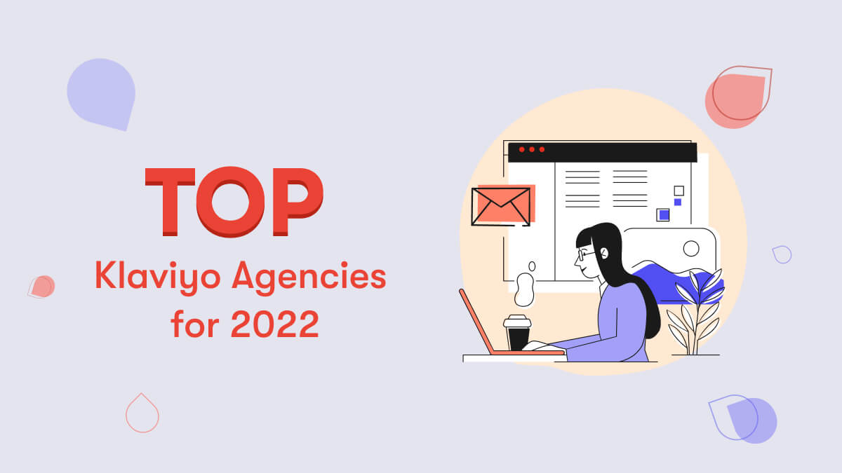 The Top Klaviyo Agencies for 2023