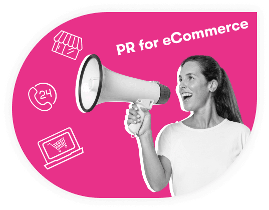 PR for eCommerce: Top Strategies to Spread the Word About Your Business